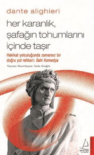 Her Karanlık Şafağın Tohumlarını İçinde Taşır - Dante Alighieri  Frontansicht 1