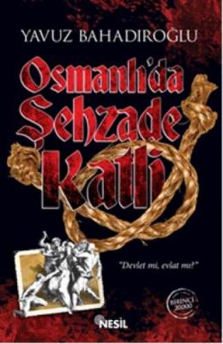 Osmanlıda Şehzade Katli  Frontansicht 1