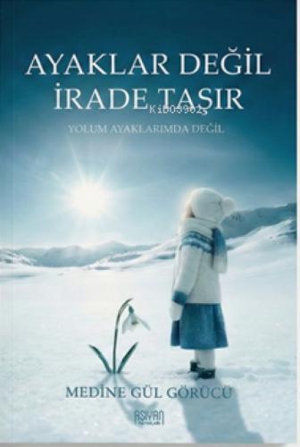 Ayaklar Değil İrade Taşır  Frontansicht 1