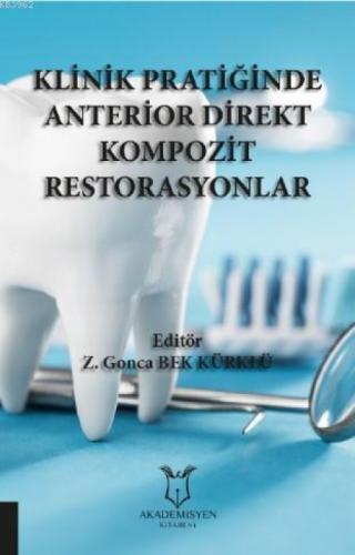 Klinik Pratiğinde Anterior Direkt Kompozit Restorasyonlar  Frontansicht 1