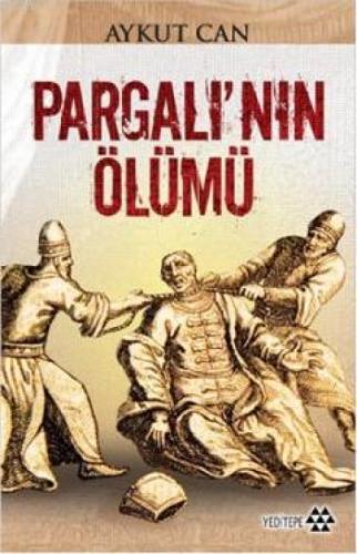 Pargalı'nın Ölümü  Frontansicht 1