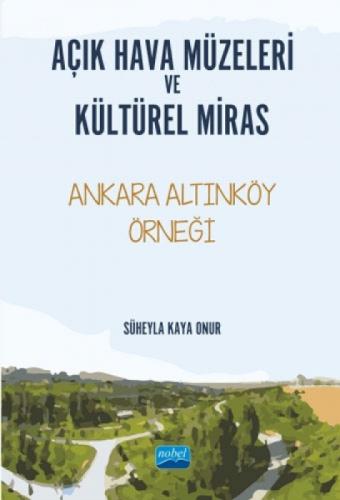 Açık Hava Müzeleri ve Kültürel Miras ;Ankara Altınköy Örneği  Frontansicht 1