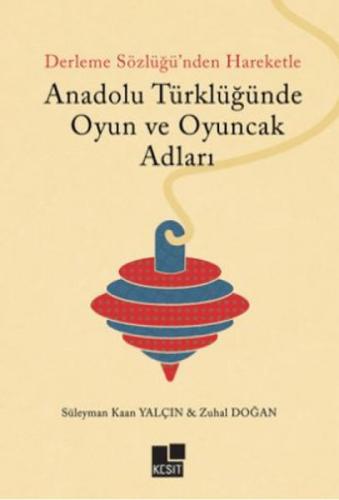 Anadolu Türklüğünde Oyun Ve Oyuncak Adları  Frontansicht 1