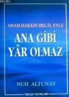 Ana Gibi Yâr Olmaz  Frontansicht 1