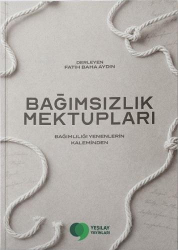 Bağımsızlık Mektupları;Bağımlılığı Yenenlerin Kaleminden  Frontansicht 1