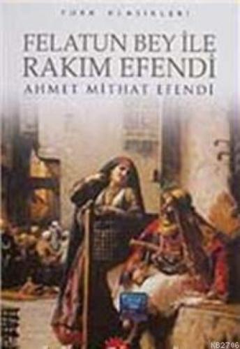 Felatun Bey İle Rakım Efendi  Frontansicht 1