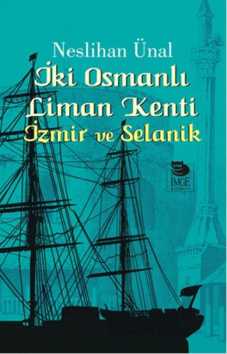 İki Osmanlı Liman Kenti - İzmir ve Selanik  Frontansicht 1