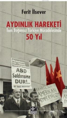 Aydınlık Hareketi Tam Bağımsız Türkiye Mücadelesinde 50 Yıl  Frontansicht 1