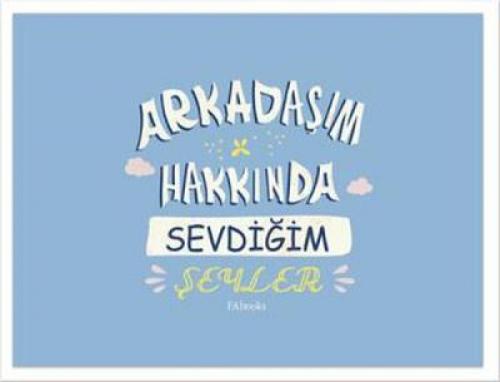 Arkadaşım Hakkında Sevdiğim Şeyler (Ciltli)  Frontansicht 1