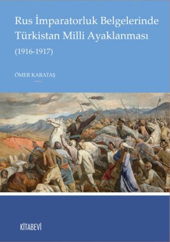Rus İmparatorluk Belgelerinde Türkistan Milli Ayaklanması (1916-1917)  Frontansicht 1