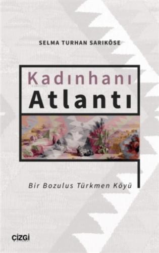Kadınhanı Atlantı - Bir Bozulus Türkmen Köyü  Frontansicht 1