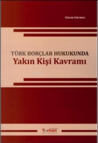 Türk Borçlar Hukukunda Yakın Kişi Kavramı  Frontansicht 1