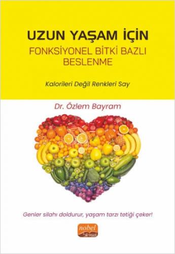 Uzun Yaşam İçin Fonksiyonel Bitki Bazlı Beslenme;Kalorileri Değil Renkleri Say  Frontansicht 1