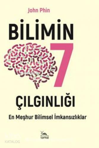 Bilimin Yedi Çılgınlıðı  Frontansicht 1