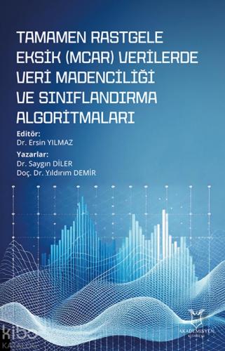 Tamamen Rastgele Eksik (MCAR) Verilerde Veri Madenciliği ve Sınıflandırma Algoritmaları  Frontansicht 1