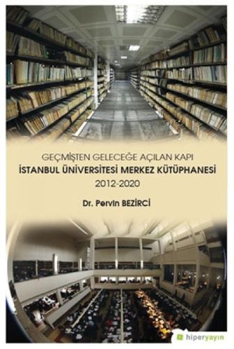Geçmişten Geleceğe Açılan Kapı İstanbul Üniversitesi Merkez Kütüphanesi 2012-2020  Frontansicht 1