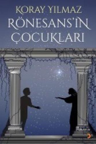 Rönesans'ın Çocukları  Frontansicht 1