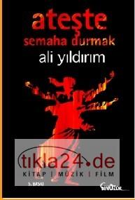 Ateşte Semaha Durmak  Frontansicht 1