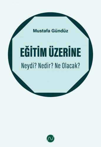 Eğitim Üzerine: Neydi? Nedir? Ne Olacak?  Frontansicht 1