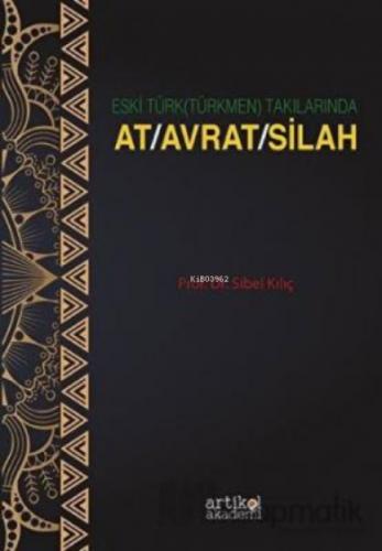 Eski Türk (Türkmen) Takılarında At-Avrat-Silah  Frontansicht 1