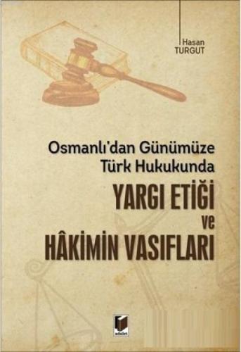 Osmanlı'dan Günümüze Türk Hukukunda Yargı Etiği ve Hakimin Vasıfları  Frontansicht 1