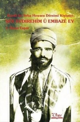 Kurde ke Seba Hewara Dersimi Kişiyayi - Şex Evdırehim u Embaze Ey  Frontansicht 1