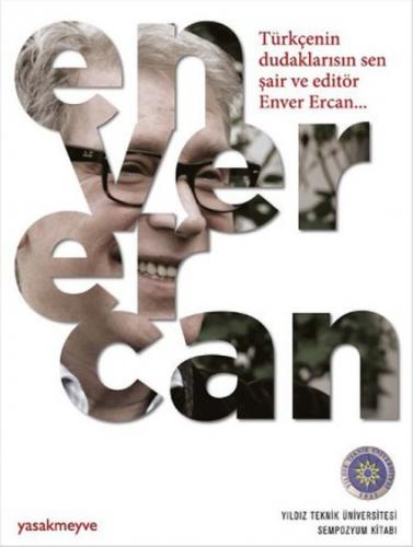 Türkçenin Dudaklarısın Sen Şair ve Editör Enver Ercan...  Frontansicht 1