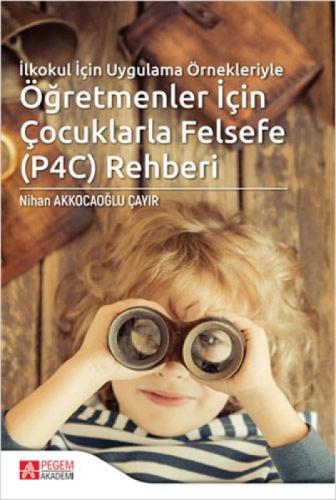 İlkokul İçin Uygulama Örnekleriyle Öðretmenler İçin Çocuklarla Felsefe (P4C) Rehberi  Frontansicht 1