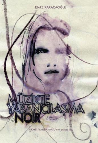 Müzikte Yabancılaşma & Noir; Açık Mektuplar Müselles: Müzik Yazıları  Frontansicht 1