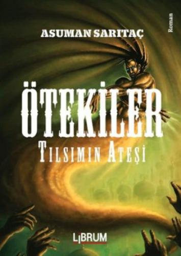 Ötekiler Tılsımın Ateşi  Frontansicht 1