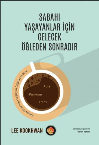 Sabahı Yaşayanlar İçin Gelecek Öğleden Sonradır  Frontansicht 1