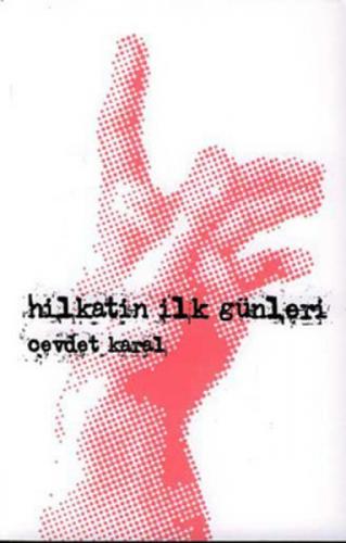 Hilkatin İlk Günleri  Frontansicht 1