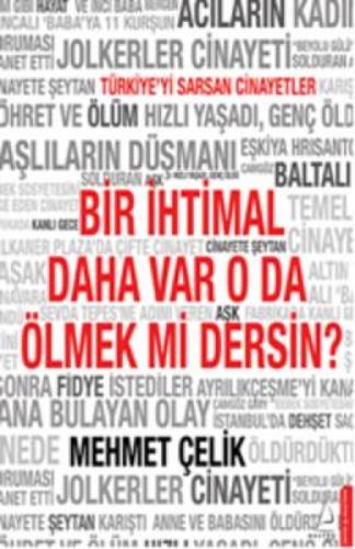 Bir İhtimal Daha Var O Da Ölmek Mi Dersin?  Frontansicht 1