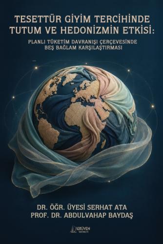 Tesettür Giyim Tercihinde Tutum ve Hedonizmin Etkisi;Planlı Tüketim Davranışı Çerçevesinde Beş Bağlam Karşılaştırması  Frontansicht 1