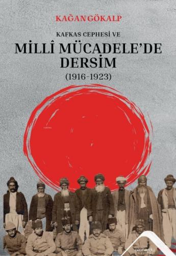 Kafkas Cephesi ve Milli Mücadele'de Dersim (1916-1923)  Frontansicht 1
