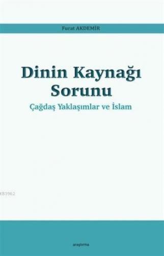 Dinin Kaynağı Sorunu - Çağdaş Yaklaşımlar ve İslam  Frontansicht 1