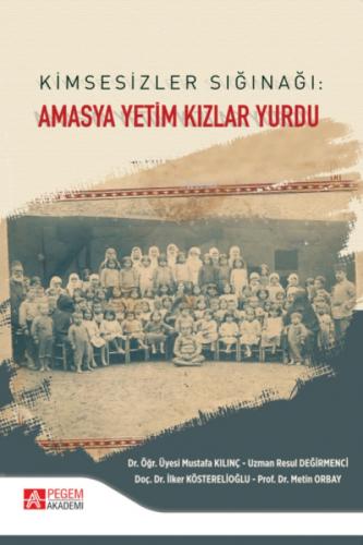 Kimsesizler Sığınağı: Amasya Yetim Kızlar Yurdu  Frontansicht 1