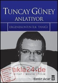Tuncay Güney Anlatıyor  Frontansicht 1