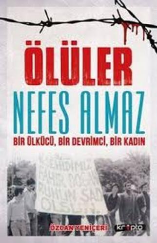 Ölüler Nefes Almaz - Bir Ülkücü Bir Devrimci Bir Kadın  Frontansicht 1