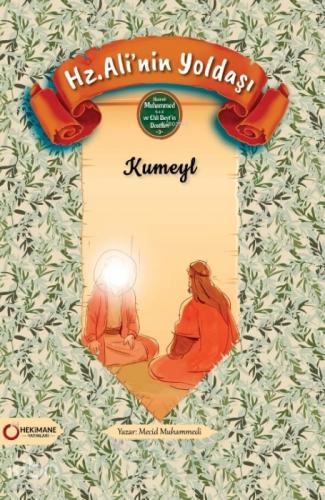 Hz. Ali'nin Yoldaşı Kumeyl  Frontansicht 1