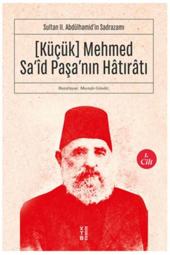 (Küçük) Mehmed Sa'id Paþa'nın Hatıratı 1. Cilt  Frontansicht 1