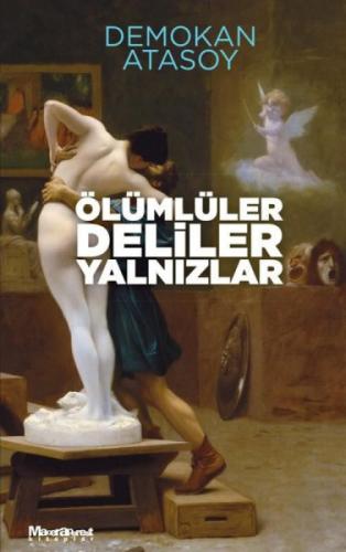 Ölümlüler Deliler Yalnızlar  Frontansicht 1