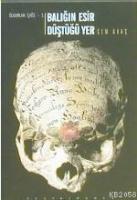 Balığın Esir Düştüğü Yer  Frontansicht 1