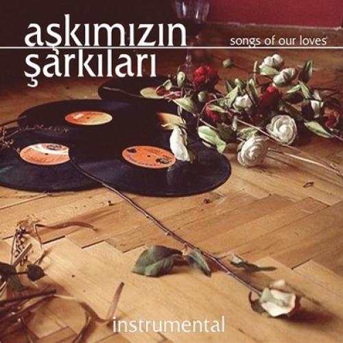 Aşkımızın Şarkıları (CD)  Frontansicht 1