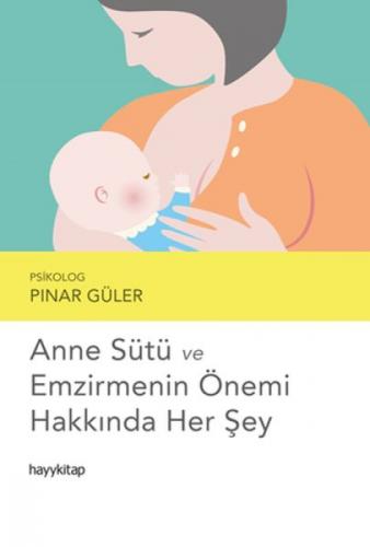 Anne Sütü ve Emzirmenin Önemi Hakkında Her Şey  Frontansicht 1
