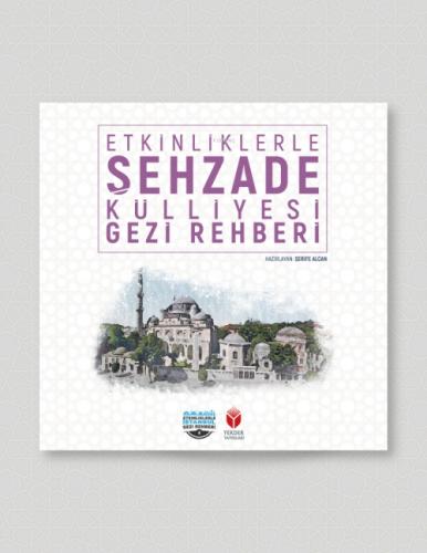 Etkinliklerle Şehzade Külliyesi Gezi Rehberi  Frontansicht 1