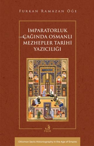 İmparatorluk Çağında Osmanlı Mezhepler Tarihi Yazıcılığı  Frontansicht 1