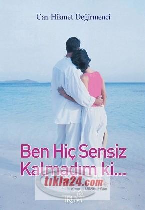 Ben Hiç Sensiz Kalmadım Ki...  Frontansicht 1