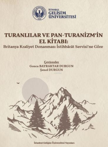 Turanlılar ve Pan-Turanizm'in El Kitabı: Britanya Kraliyet Donanması İstihbârât Servisi'ne Göre  Frontansicht 1
