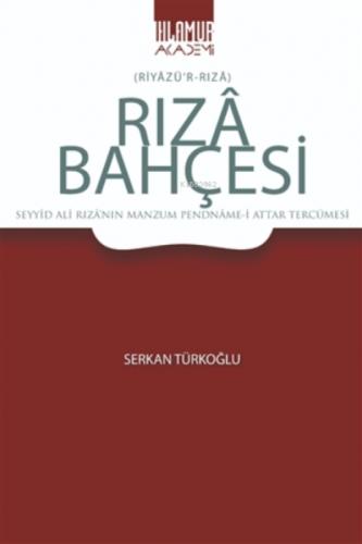 Rıza Bahçesi ;(Riyazü'r-Rıza) - Seyyid Ali Rıza'nın Manzum Pendname-i Attar Tercümesi  Frontansicht 1